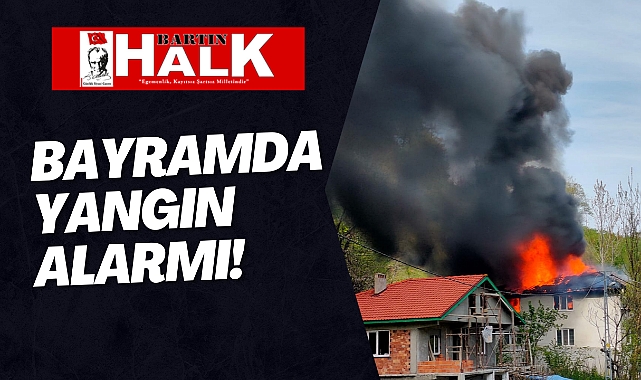 Bayramda yangın alarmı