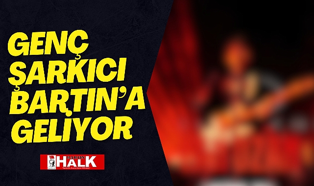 Genç Şarkıcı Bartın'a Geliyor