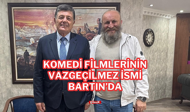 ÜNLÜ OYUNCU BARTIN'DA