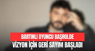 BARTINLI OYUNCU BAŞROLDE