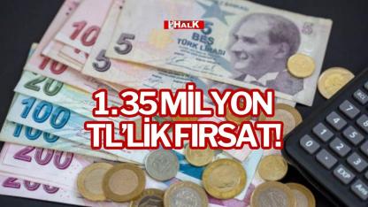 1.35 Milyon TL’lik Fırsat!