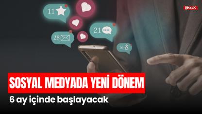 Sosyal Medyada Yeni Dönem