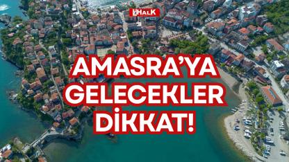 AMASRA’YA GELECEKLER DİKKAT!