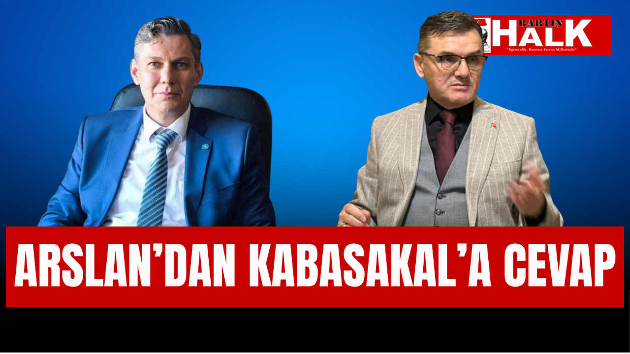 ARSLAN'DAN KABASAKAL'A ANJİYO CEVABI