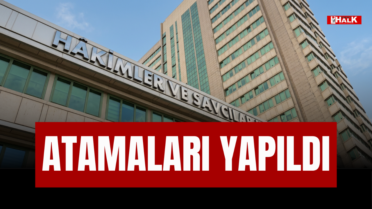 ATAMALARI YAPILDI