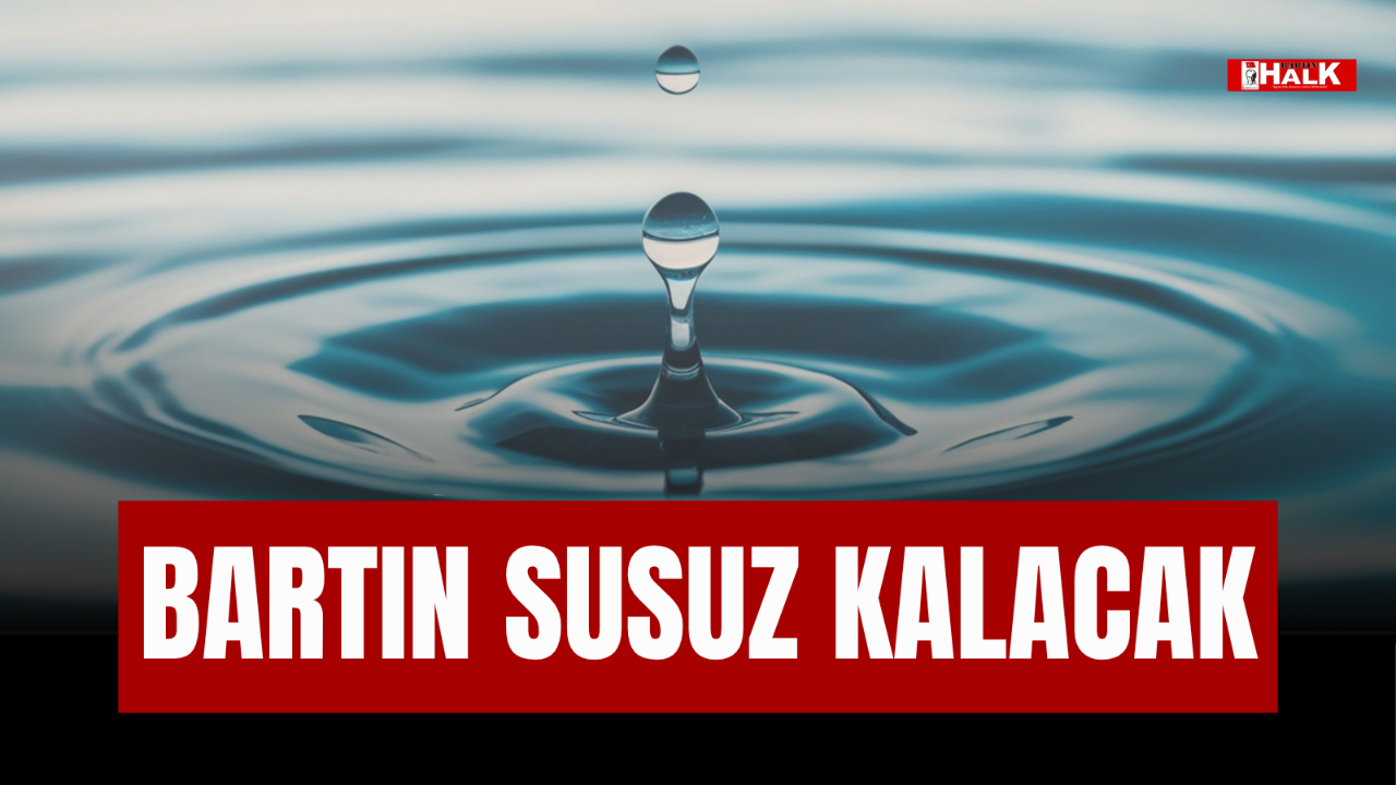 Bartın susuz kalıyor