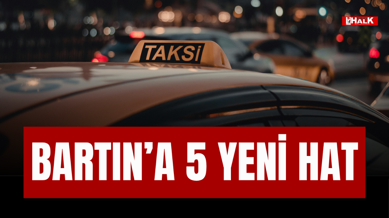BARTIN'A 5 YENİ HAT