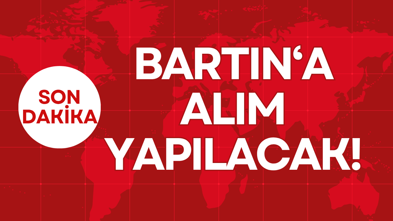 Bartın'a alım yapılacak!