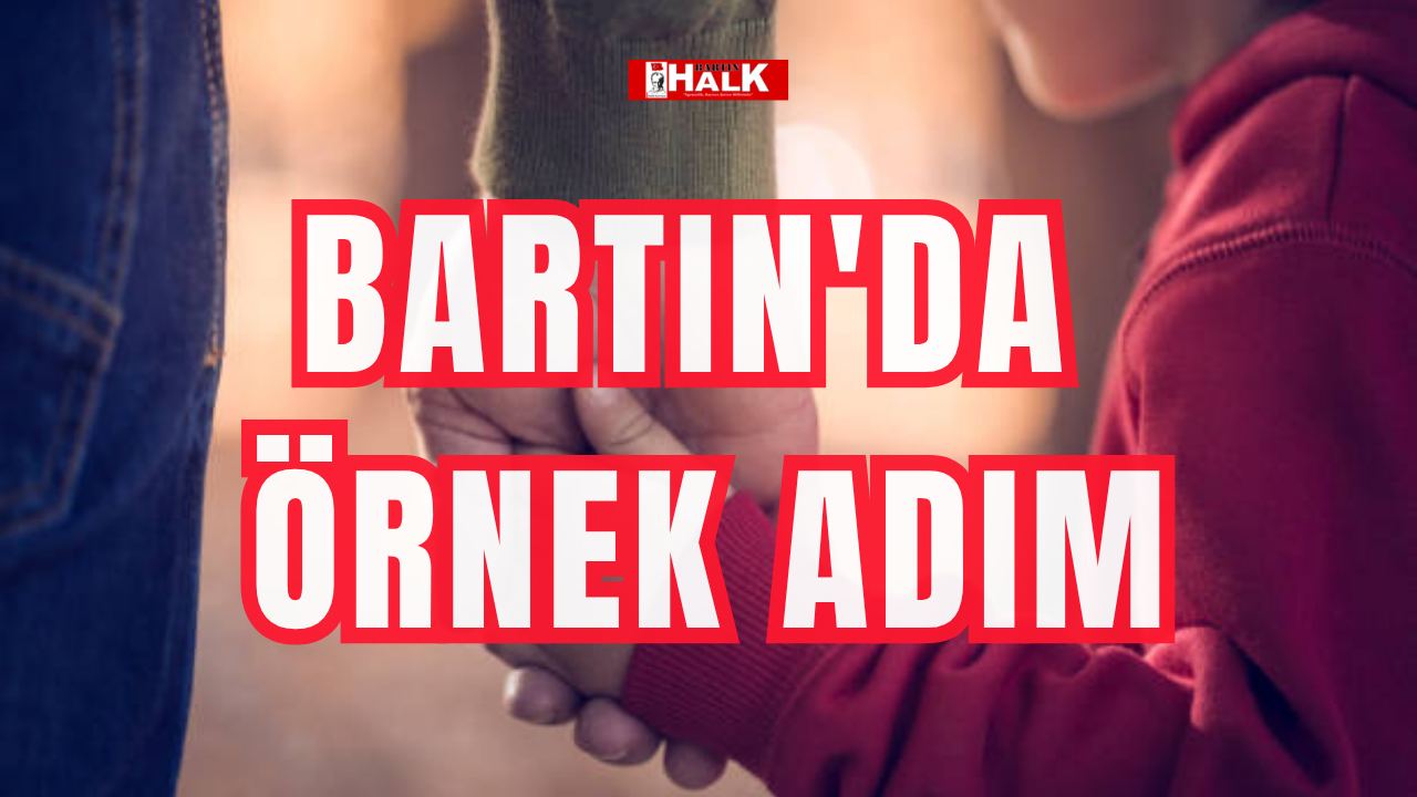 Bartın'da örnek adım