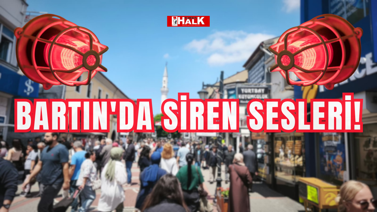 Bartın'da siren sesleri!