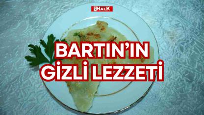 BARTIN’IN GİZLİ LEZZETİ