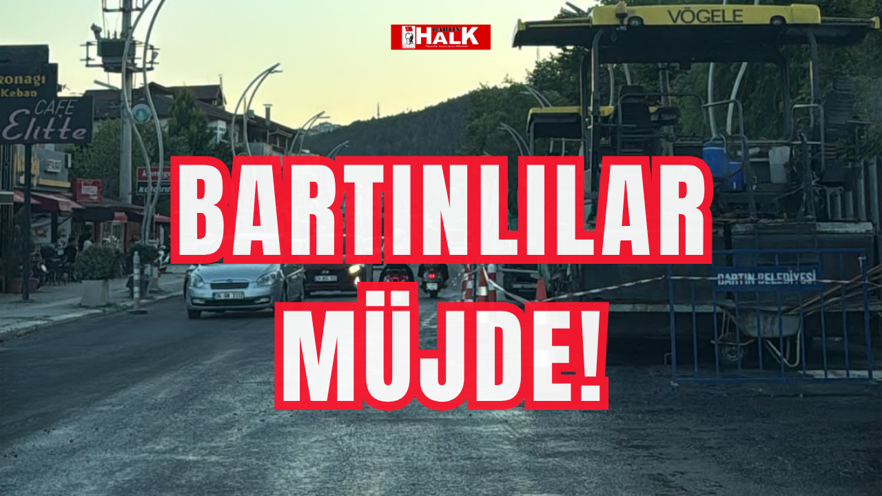 Bartınlılar müjde!