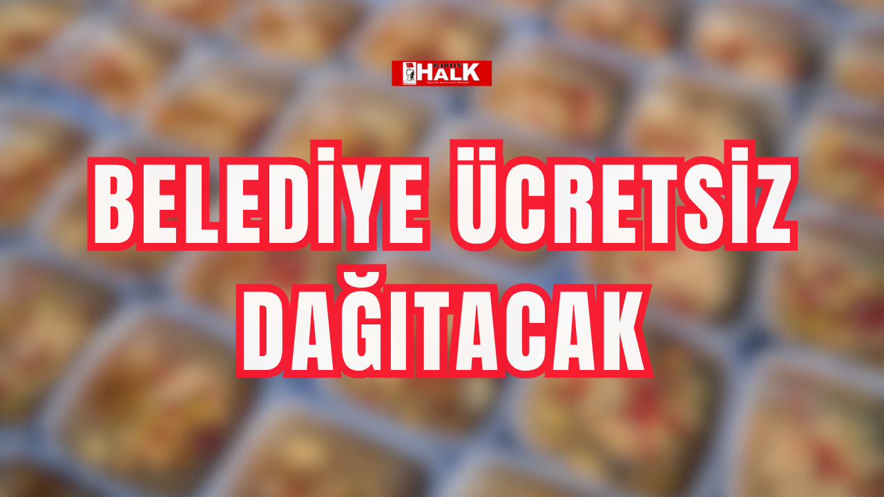 Belediye ücretsiz dağıtacak