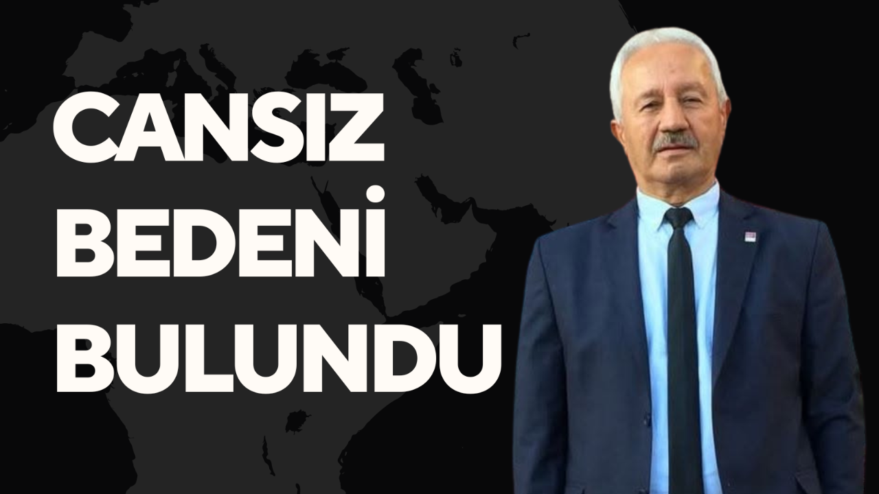 CANSIZ BEDENİNE ULAŞILDI