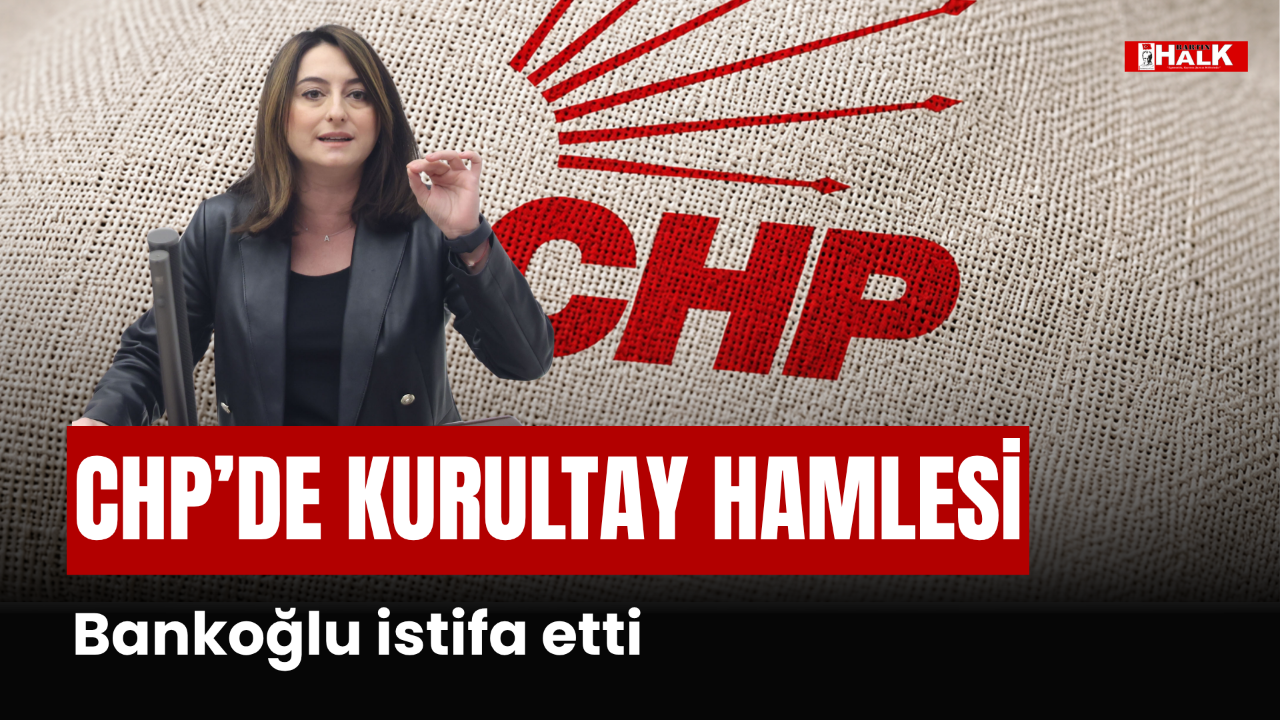 CHP’de Kurultay Hamlesi