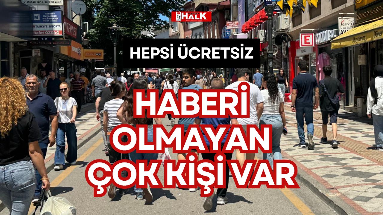 HABERİ OLMAYAN ÇOK KİŞİ VAR