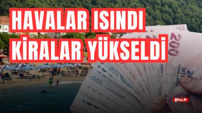HAVALAR ISINDI KİRALAR YÜKSELDİ