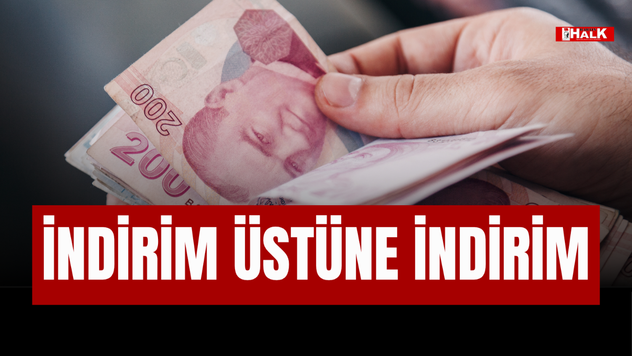 İNDİRİM ÜSTÜNE İNDİRİM