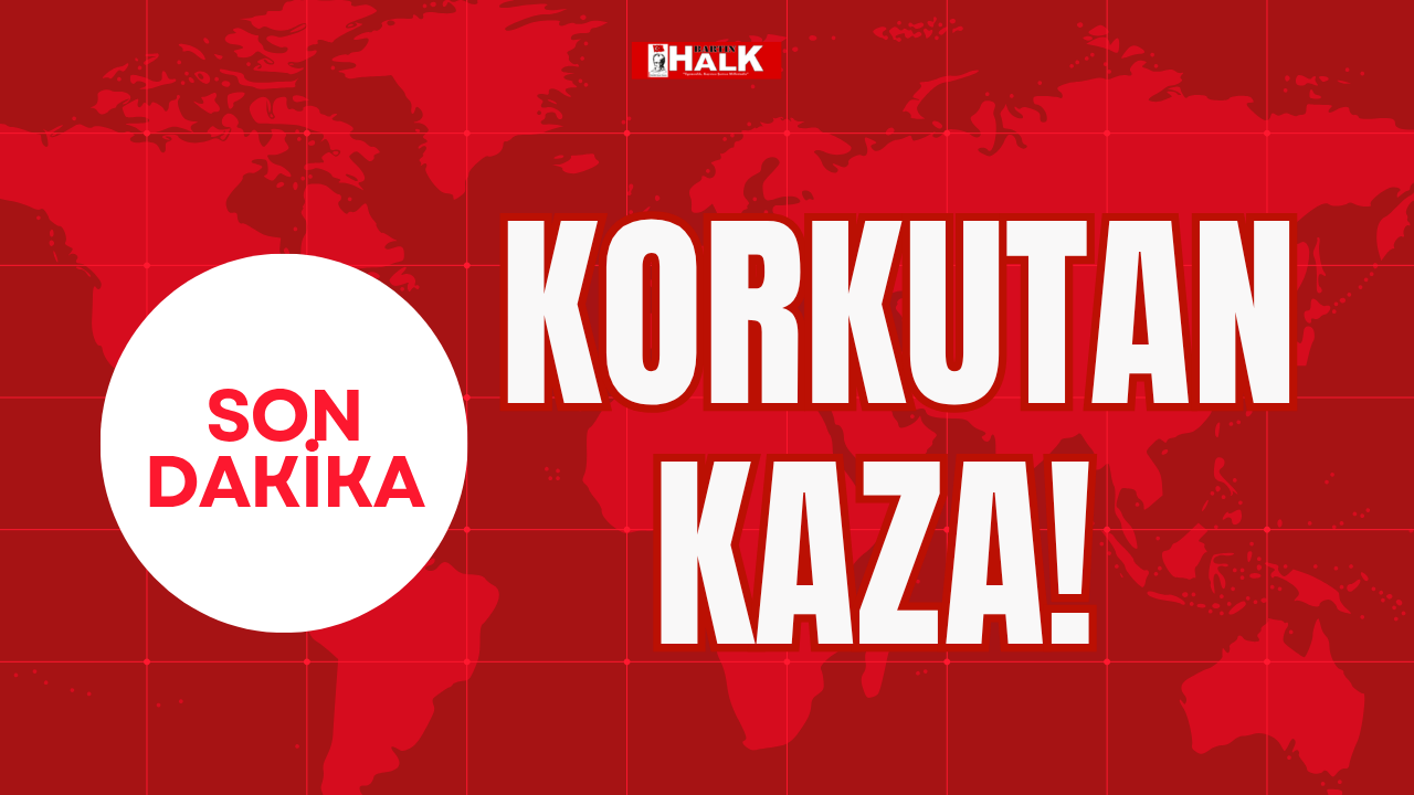 Korkutan kaza!