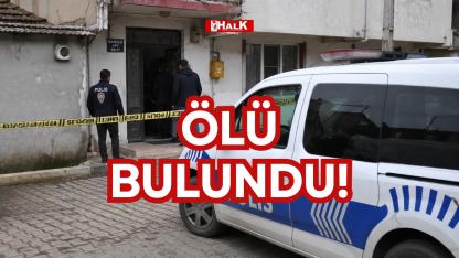 ÖLÜ BULUNDU!