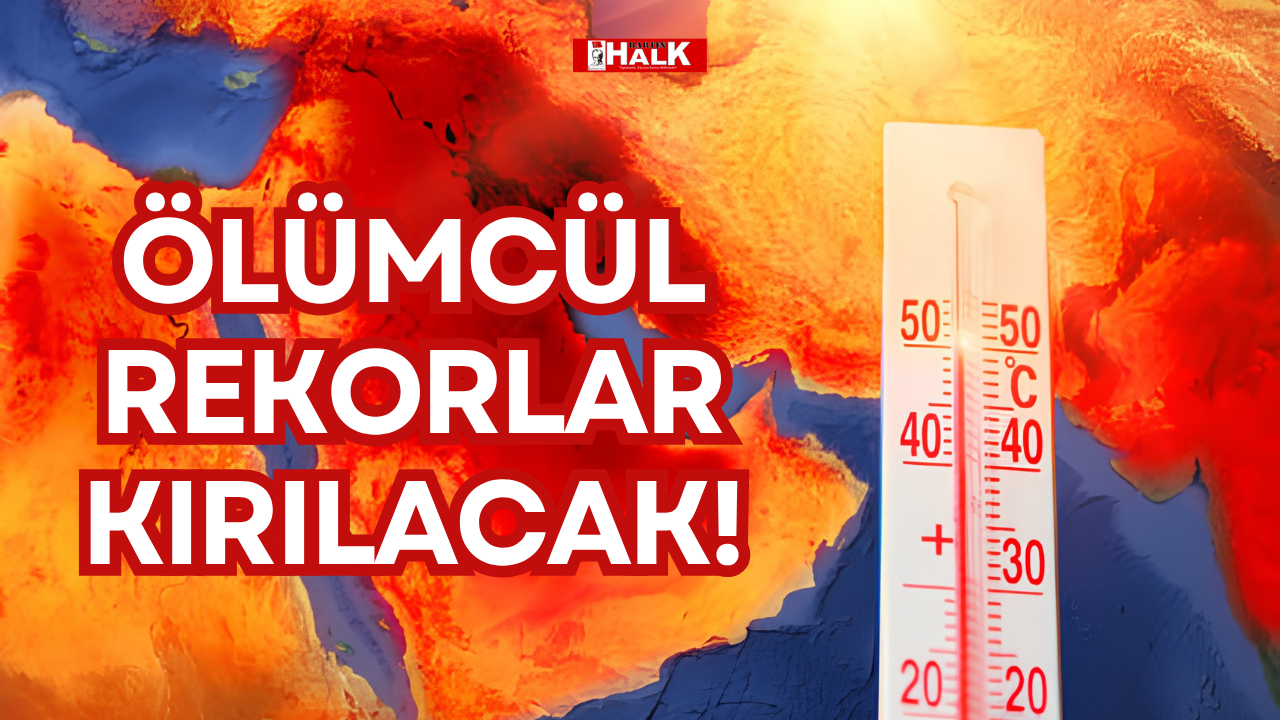 ÖLÜMCÜL REKORLAR KIRILACAK!