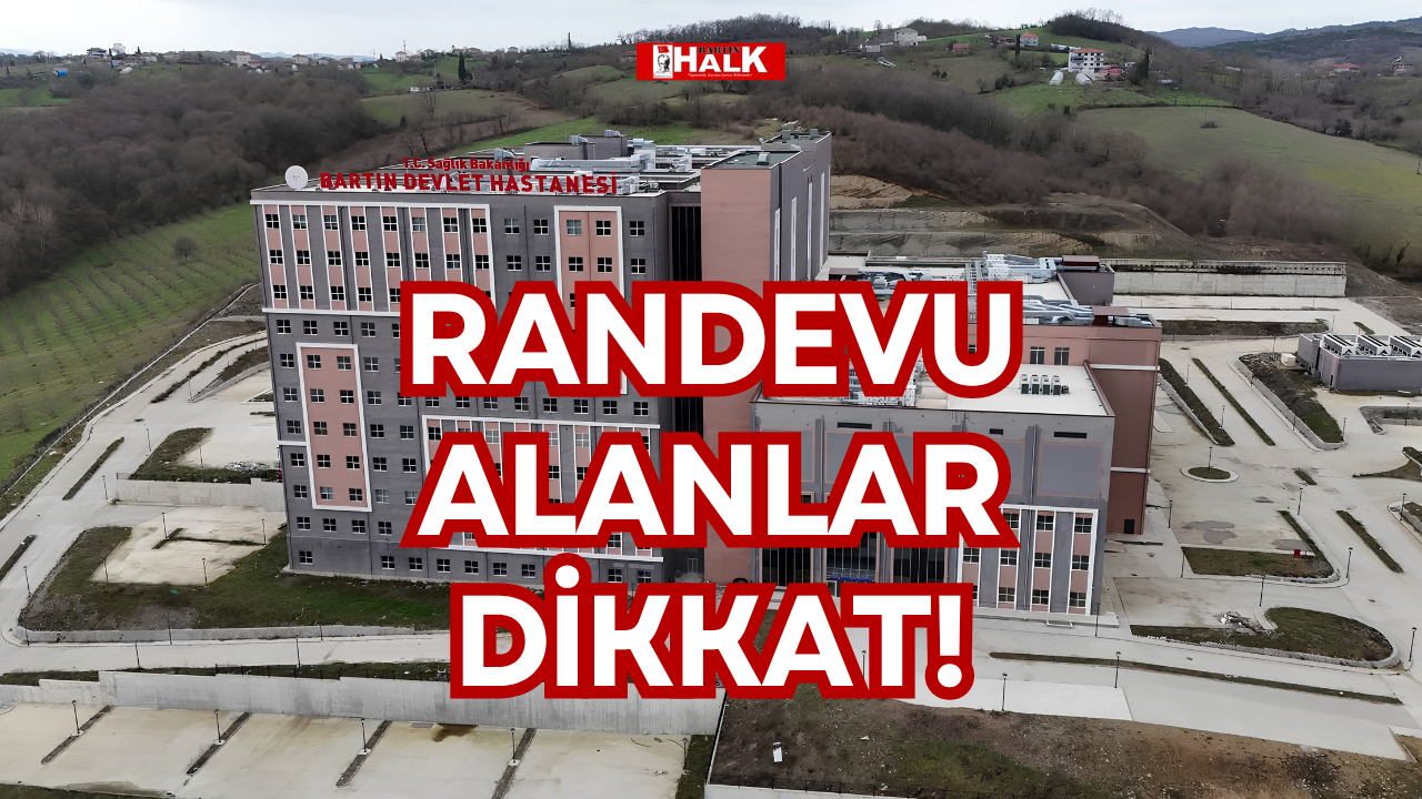 RANDEVU ALANLAR DİKKAT!