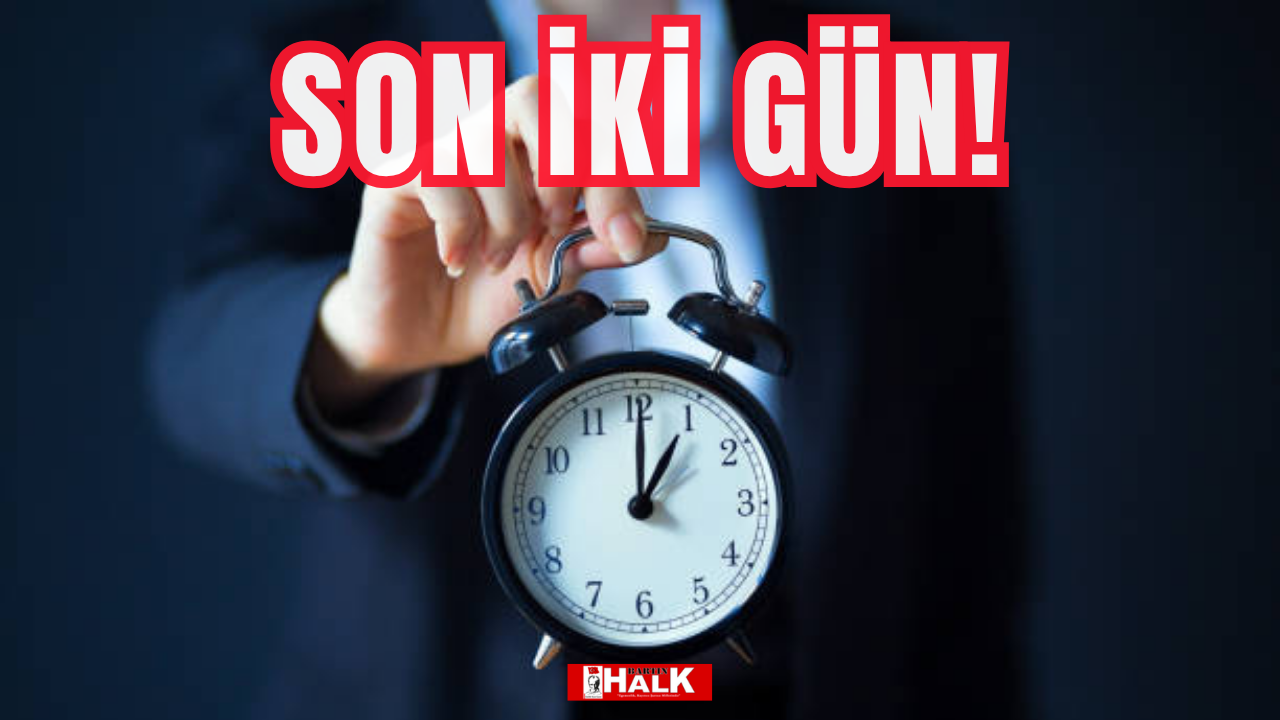 Son iki gün!