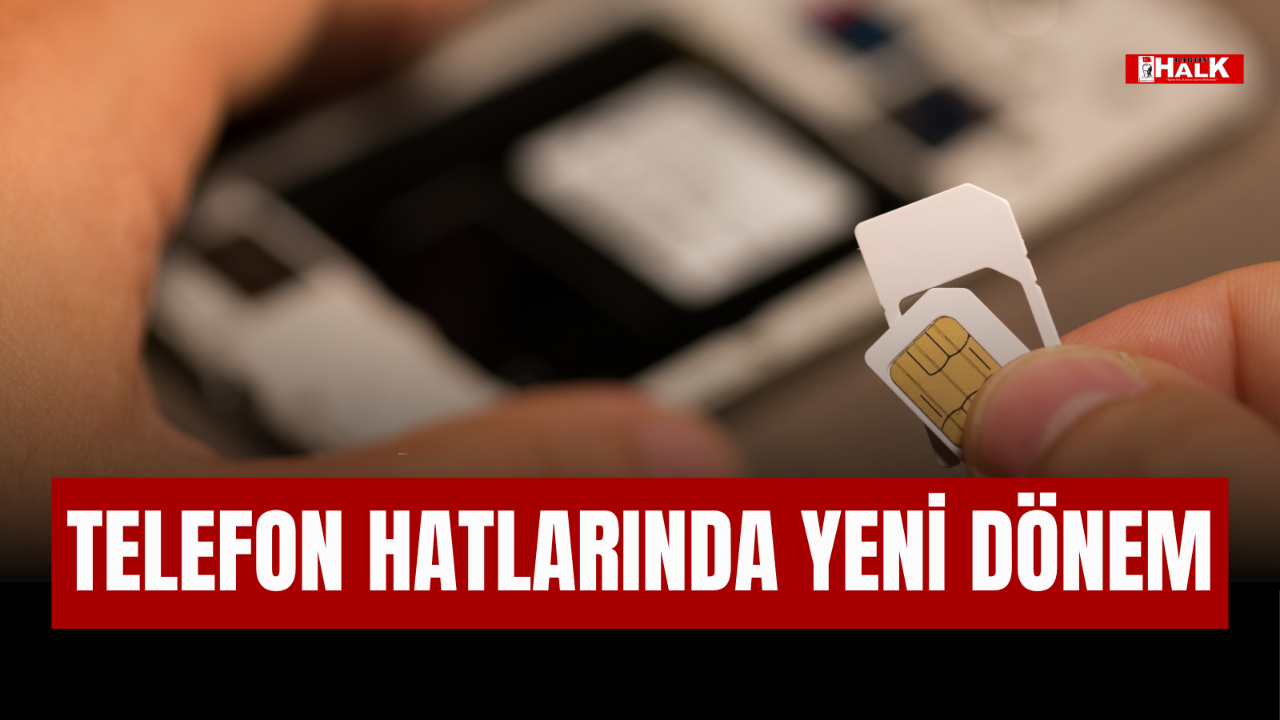 Telefon Hatlarında Yeni Dönem