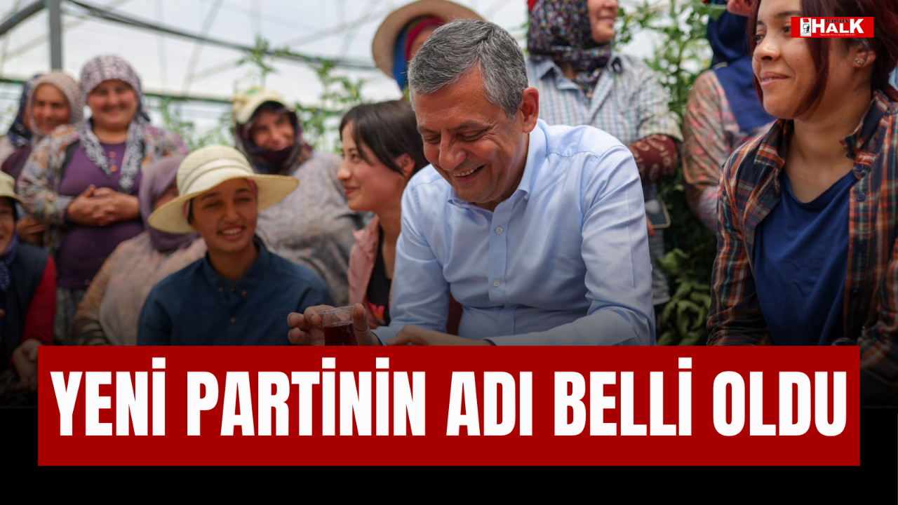 YENİ PARTİNİN ADI BELLİ OLDU