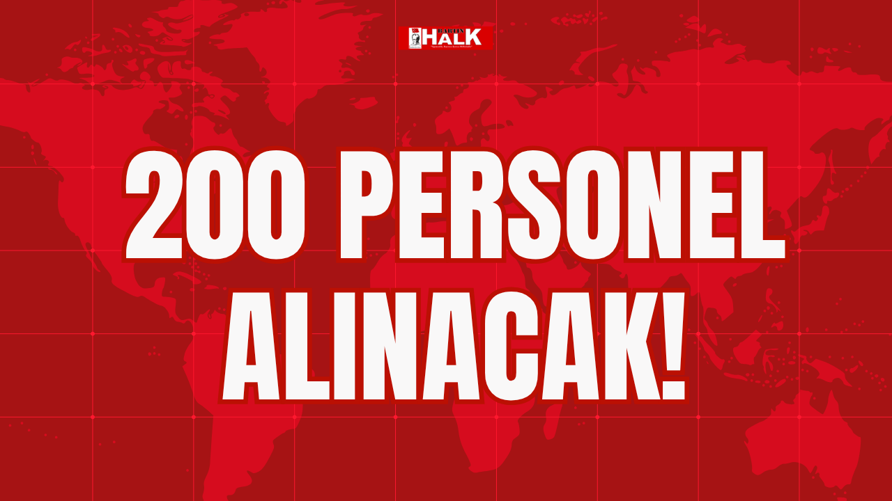 200 personel alınacak!