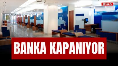 BANKA KAPANIYOR