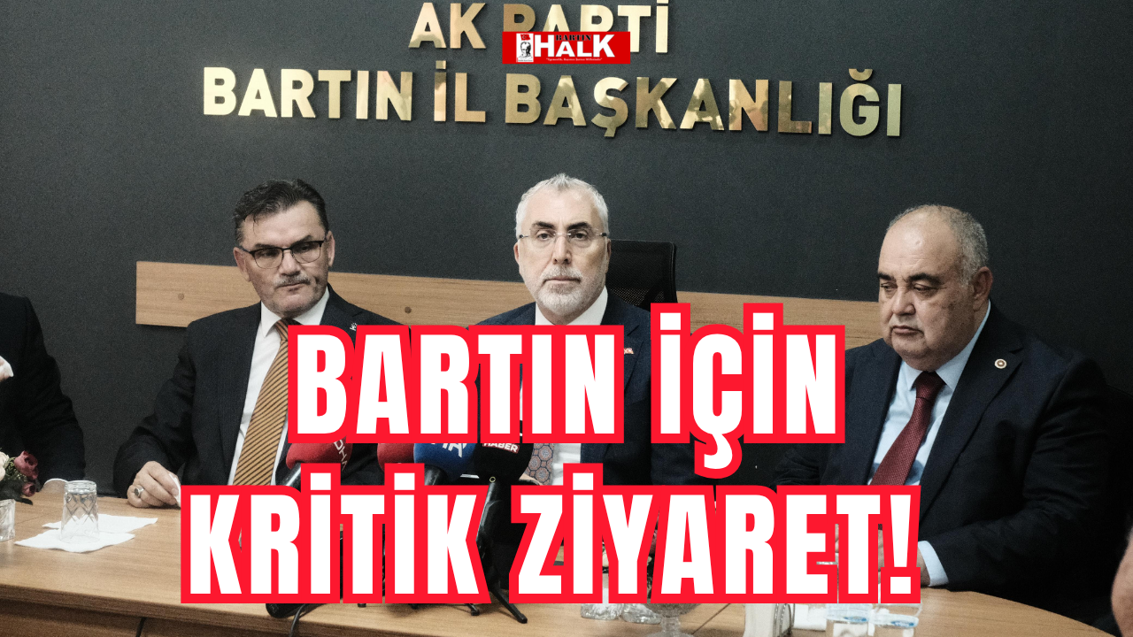 Bartın için kritik ziyaret!