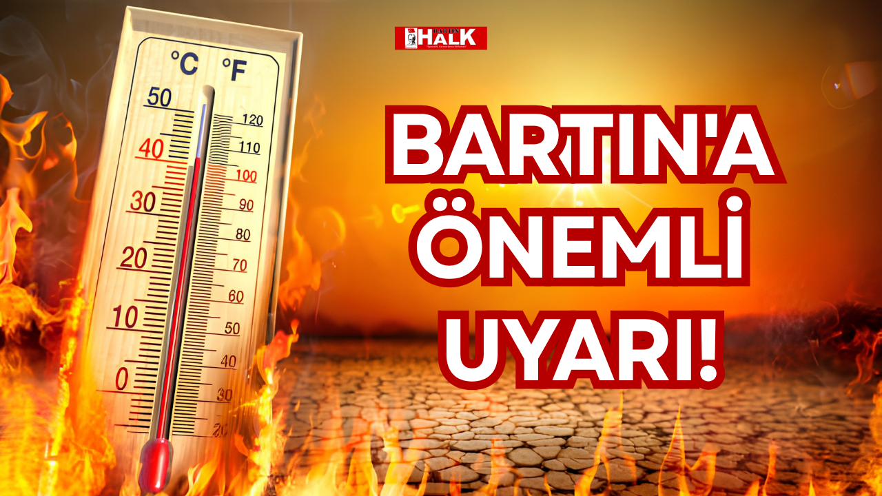 BARTIN'A ÖNEMLİ UYARI!
