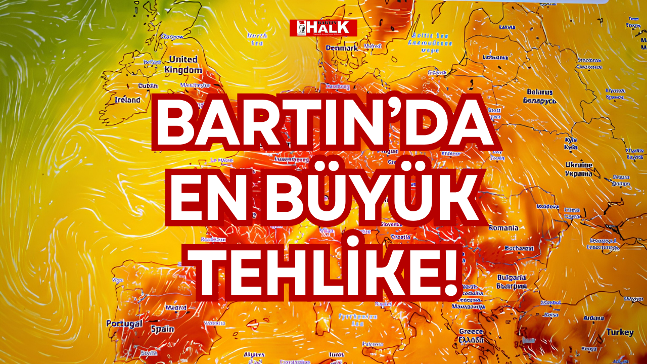 BARTIN’DA EN BÜYÜK TEHLİKE!