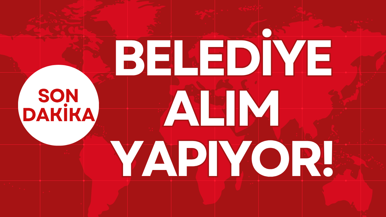 BELEDİYE ALIM YAPIYOR!