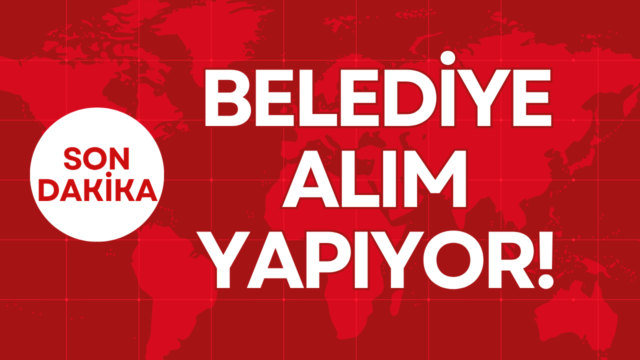 BELEDİYE ALIM YAPIYOR!