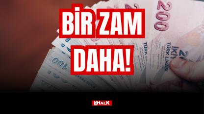 BİR ZAM DAHA!