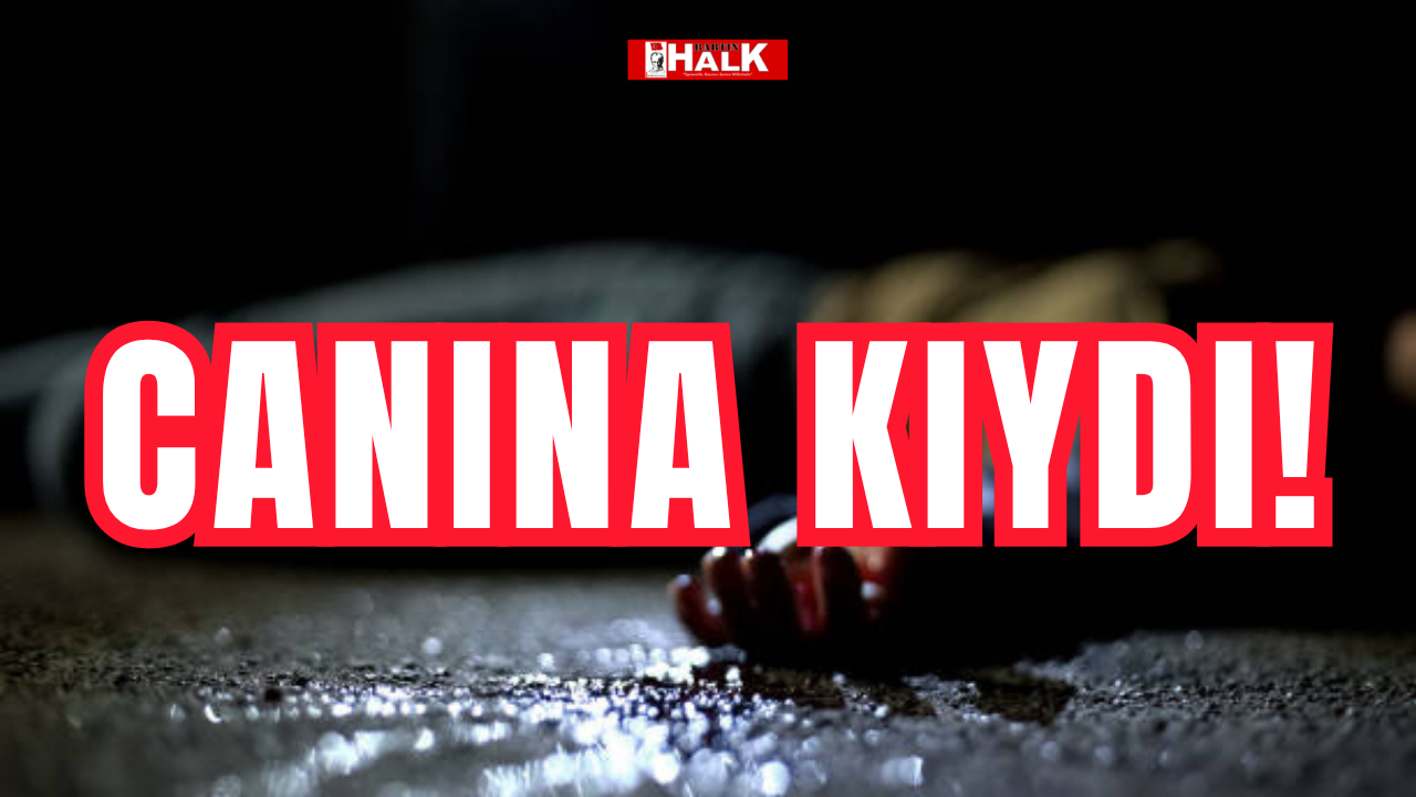 Canına kıydı!