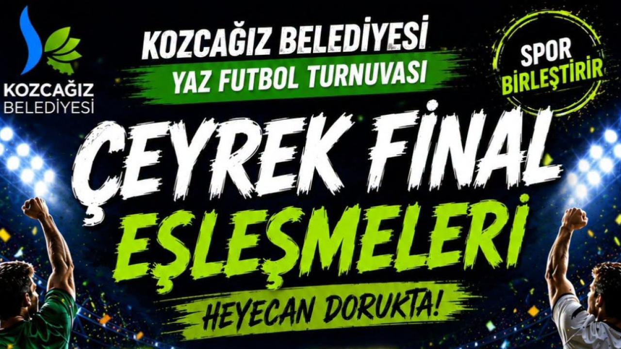 Çeyrek Final heyecanı başlıyor!
