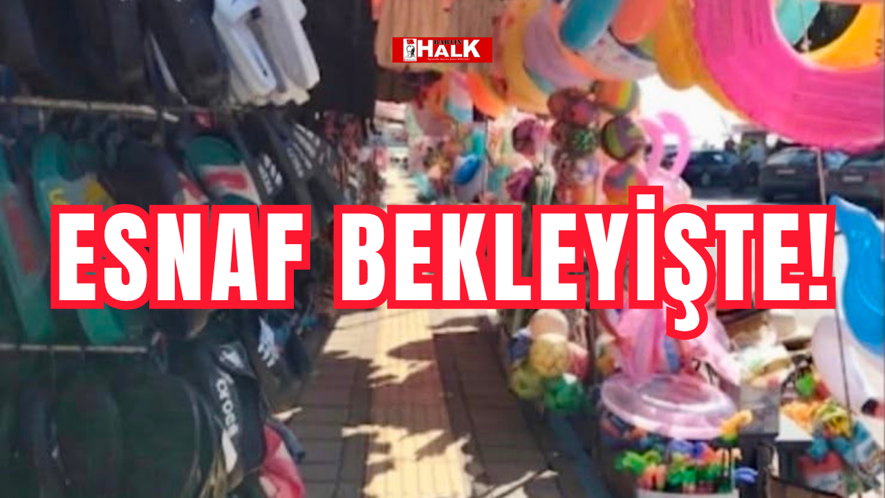 Esnaf bekleyişte!