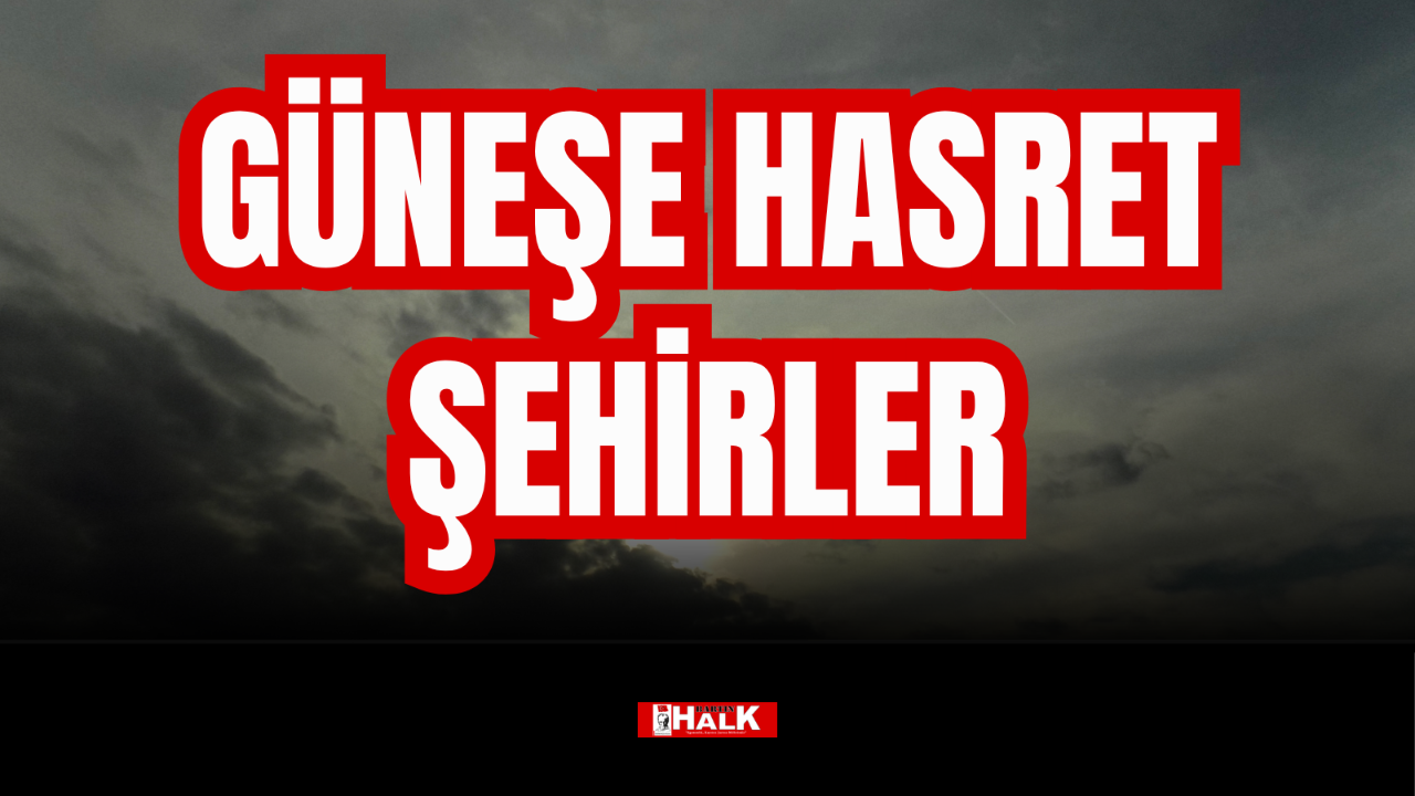Güneşe Hasret Şehirler