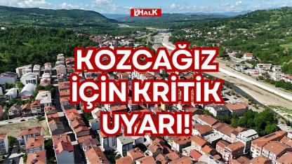 KOZCAĞIZ İÇİN KRİTİK UYARI!