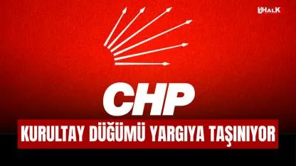 KURULTAY DÜĞÜMÜ YARGIYA TAŞINIYOR