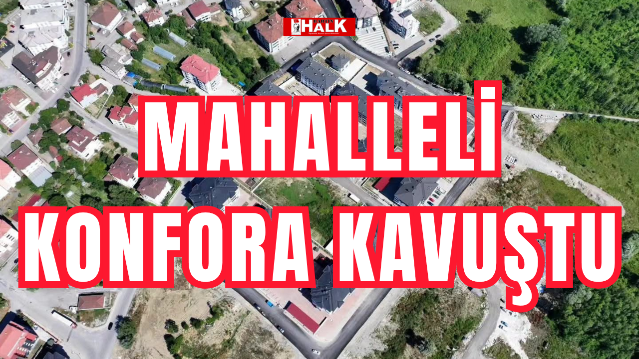 Mahalleli konfora kavuştu