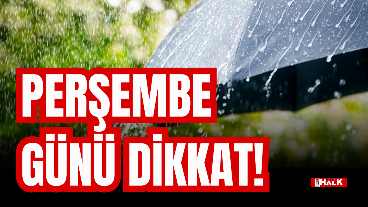 Perşembe Günü Dikkat!