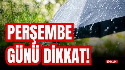 Perşembe Günü Dikkat!