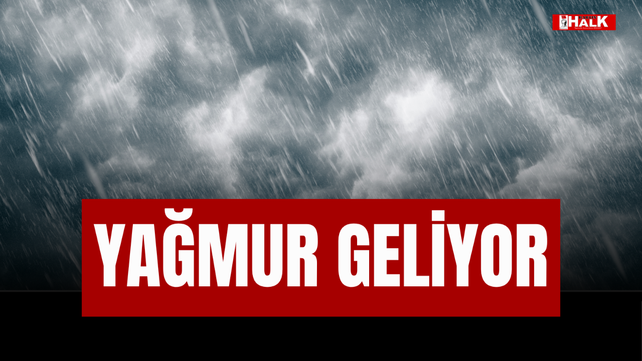 YAĞMUR GELİYOR